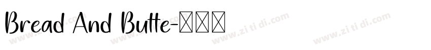 Bread And Butte字体转换